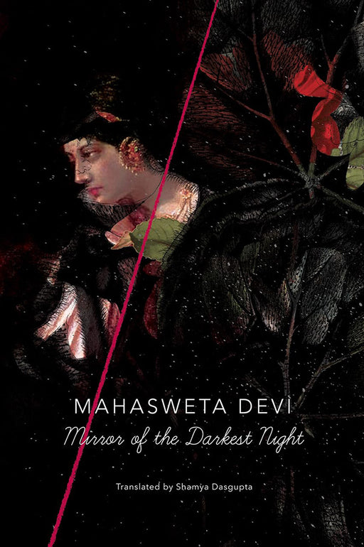 Mirror of the Darkest Night by Mahasweta Devi