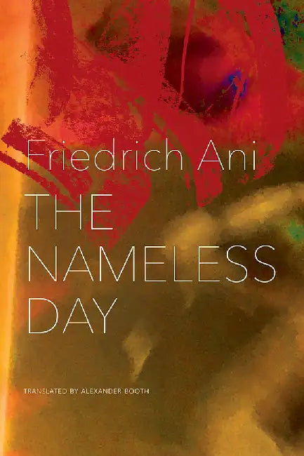 The Nameless Day by Ani, Friedrich