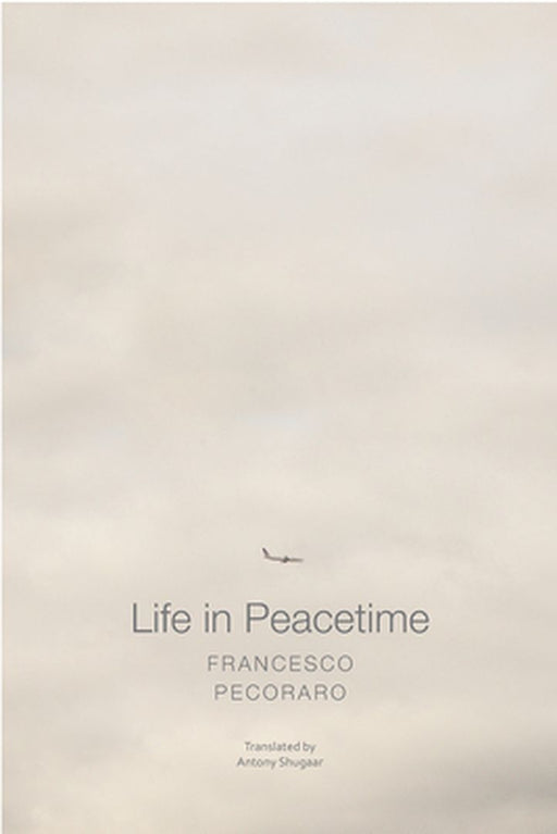Life in Peacetime by Francesco Pecoraro