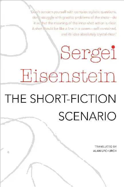 The Short Fiction Scenario by Eisenstein, Sergei
