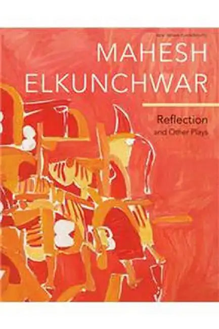Reflection by Mahesh Elkunchwar