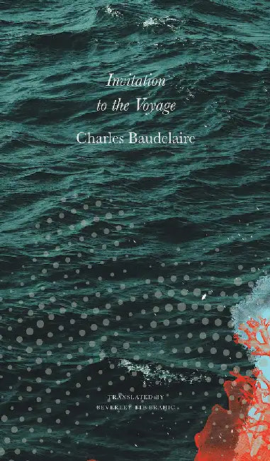 Invitation to the Voyage by Baudelaire, Charles
