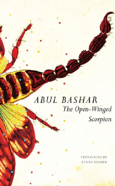 The Open-Winged Scorpion: And Other Stories by Abul Bashar