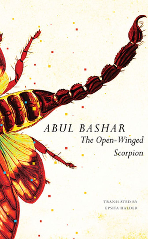 The Open-Winged Scorpion: And Other Stories by Abul Bashar