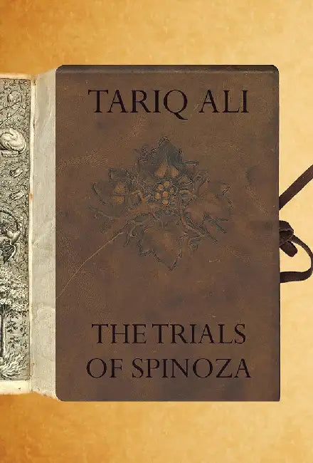 The Trials of Spinoza by Ali, Tariq