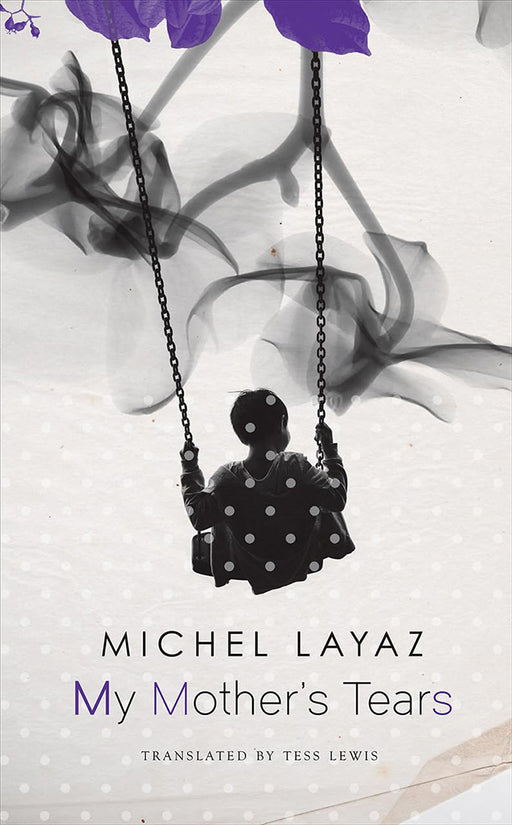 My Mother’s Tears by Michel Layaz