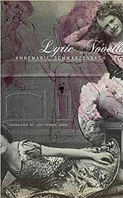 Lyric Novella by Annemarie Schwarzenbach