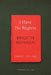 I Have No Regrets by Brigitte Reimann