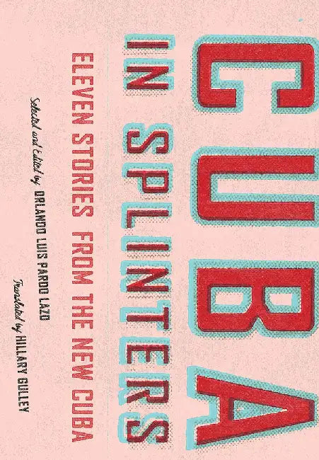 Cuba in splinters by Orlando Luis Pardo Lazo