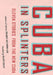 Cuba in splinters by Orlando Luis Pardo Lazo