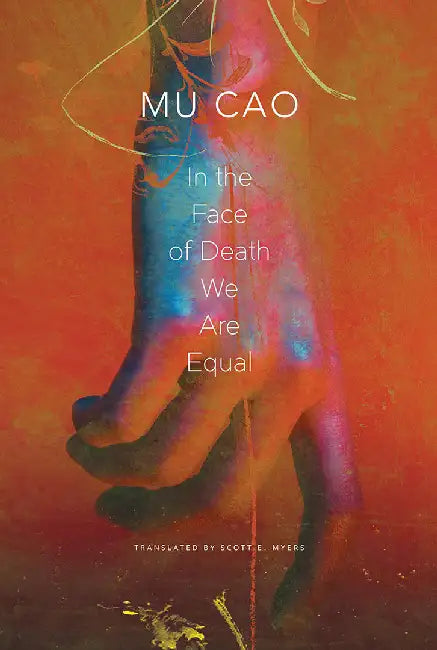 In the Face of Death We Are Equal by Mu Cao