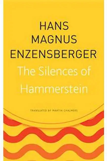 The Silences of Hammerstein (Seagull German Library) by Hans Magnus Enzensberger