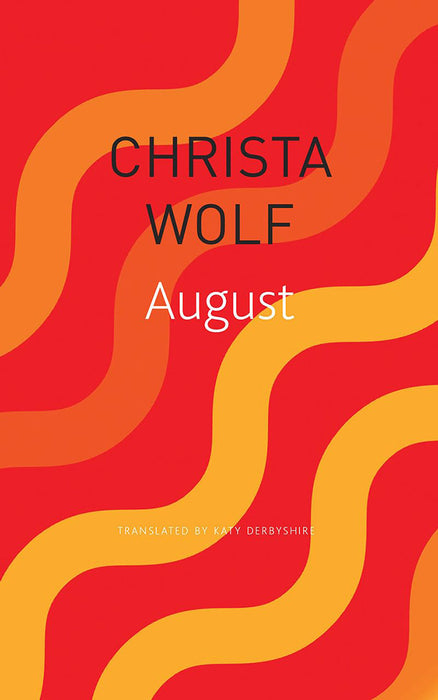 August (Seagull German Library) by Christa Wolf