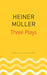 Three Plays by Heiner Müller (Seagull German Library) by Heiner Müller