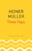 Three Plays by Heiner Müller (Seagull German Library) by Heiner Müller