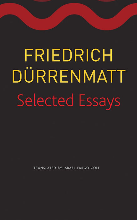 Selected Essays (Seagull German Library) by Friedrich Dürrenmatt