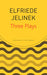 Three Plays: Rechnitz, the Merchant's Contracts, Charges (the Supplicants) by Elfriede Jelinek