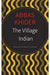 The Village Indian (Seagull German Library) by Abbas Khider