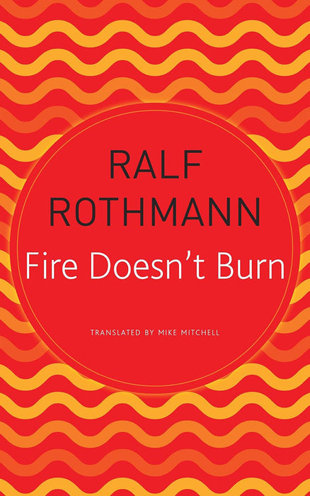 Fire Doesn’t Burn (Seagull German Library) by Ralf Rothmann