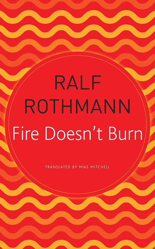 Fire Doesn’t Burn (Seagull German Library) by Ralf Rothmann