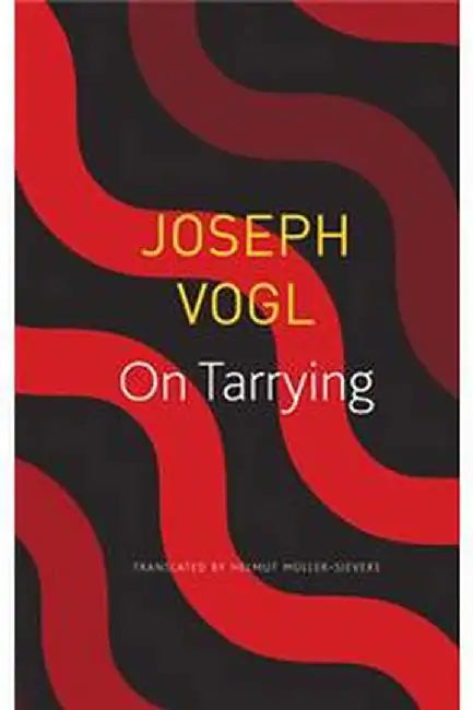 On Tarrying (Seagull German Library) by Joseph Vogl