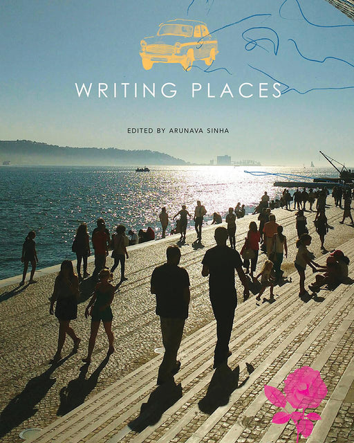 Writing Places by Sinha/Arunava