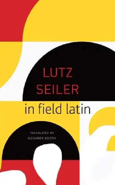 In Field Latin by Lutz Seiler