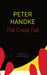 The Great Fall by Peter Handke