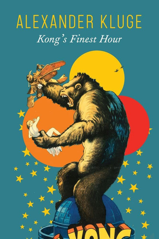 Kong's Finest Hour: - by Alexander Kluge