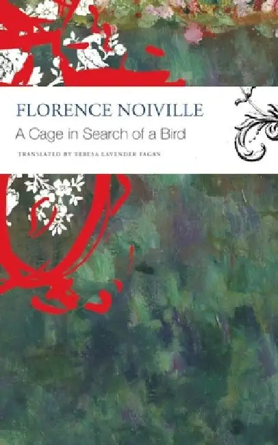 A Cage in Search of a Bird by Florence Noiville