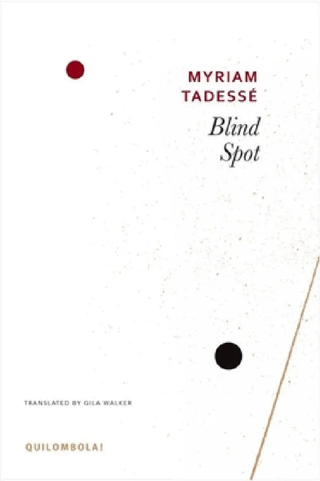 Blind Spot by Myriam Tadesse