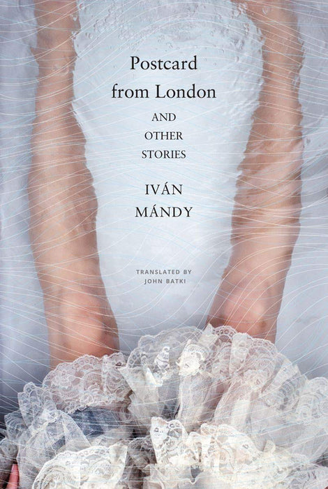 Postcard From London and Other Stories: - by Ivan Mandy/John Batki