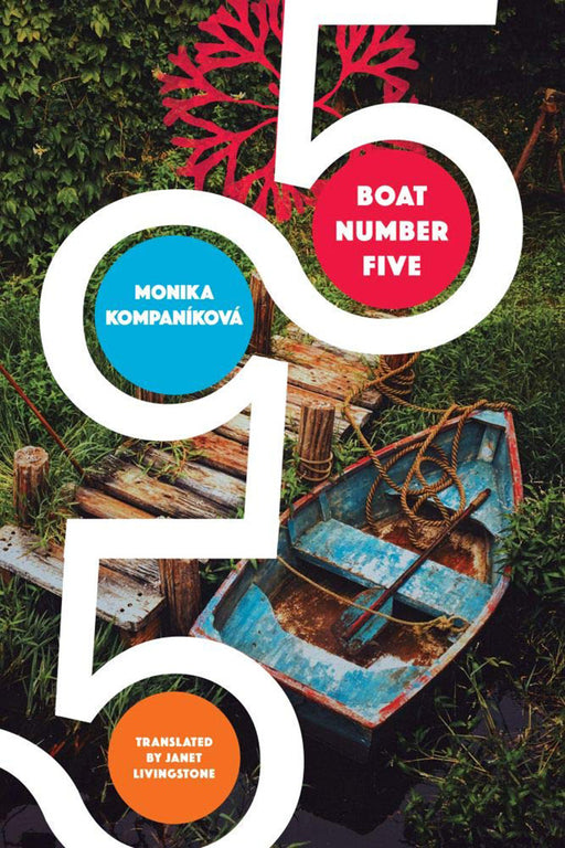 Boat Number Five: - by Monika Kompaníková/Janet Livingstone