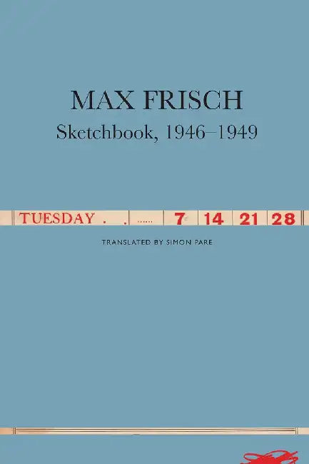 Sketchbooks, 1946-1949 by Max Frisch, Simon Pare