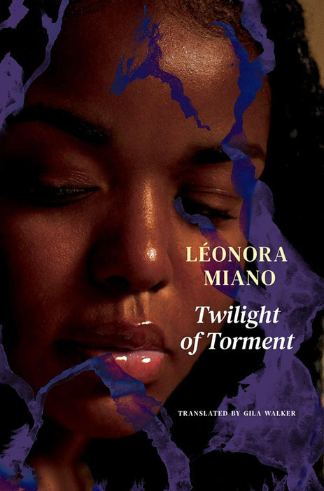 Twilight of Torment: - by Leonora Miano/Gila Walker