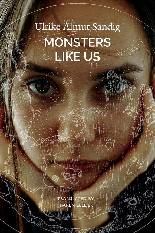 Monsters Like Us: - by Ulrike Almut Sandig/Karen Leeder