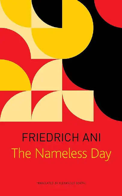 The Nameless Day: A Case for Jakob Franck (The German List) by Friedrich Ani, Alexander Booth