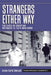 Strangers Either Way: The Lives of Croatian Refugees in Their New Home by Jasna Čapo Zmegač