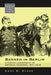 Banned in Berlin: Literary Censorship in Imperial Germany, 1871-1918 by Gary D. Stark