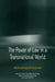The Power of Law in a Transnational World: Anthropological Enquiries by Keebet Von Benda-Beckmann, Franz Von Benda-Beckmann, Anne Griffiths