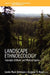 Landscape Ethnoecology: Concepts of Biotic and Physical Space by Leslie Main Johnson, Eugene S. Hunn