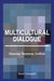 Multicultural Dialogue: Dilemmas, Paradoxes, Conflicts by Randi Gressgård