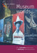 Museum Worlds: Volume 1: Advances in Research by Sandra Dudley, Conal McCarthy