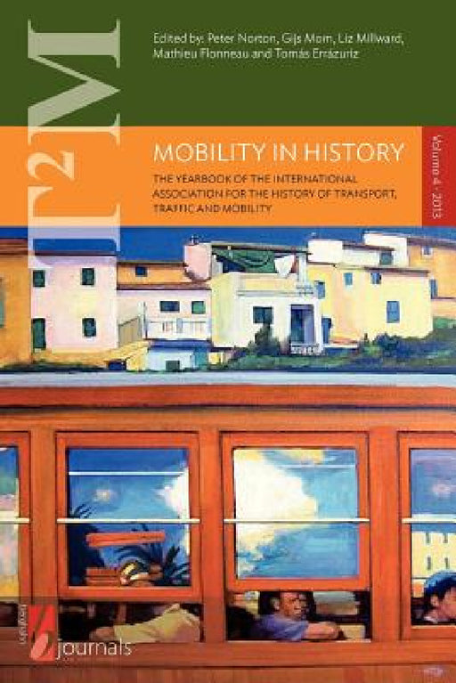 Mobility in History: Volume 4 by Peter Norton, Gijs Mom, Liz Millward