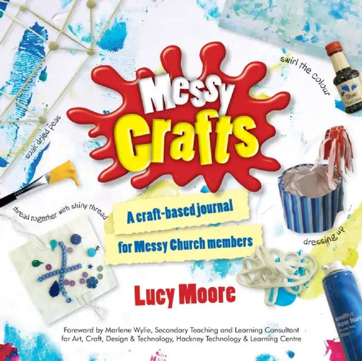 Messy Crafts by Lucy Moore