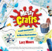 Messy Crafts by Lucy Moore