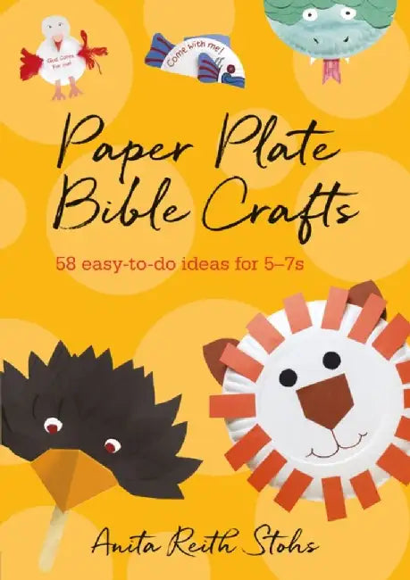 Paper Plate Bible Crafts by Anita Reith Stohs