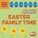 Easter Family Time by Lucy Moore