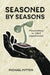 Seasoned by Seasons by Michael Mitton