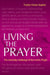 Living the Prayer by Trystan Owain Hughes